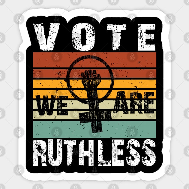 Vote We're Ruthless Sticker by SILVER01